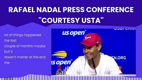 Match highlights and press conference for Rafael Nadal vs Frances Tiafoe US Open 2022