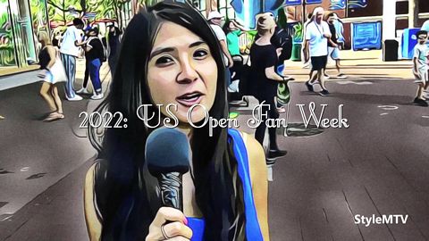 2022 US Open Tennis Fan Week on Style Music TV